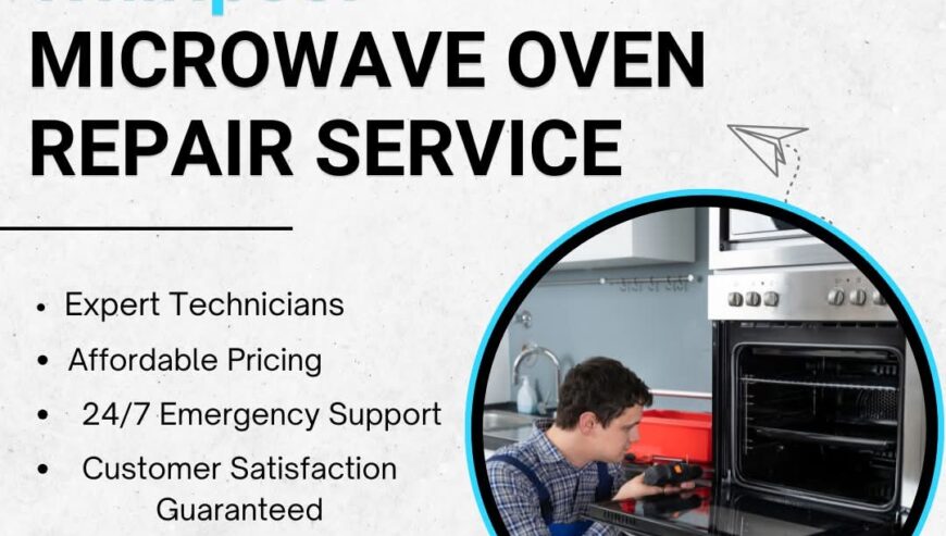 Best In Town Services – Whirlpool Microwave Oven Repair Services