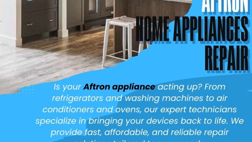 Best In Town Services – Aftron Home Appliances Repair Services