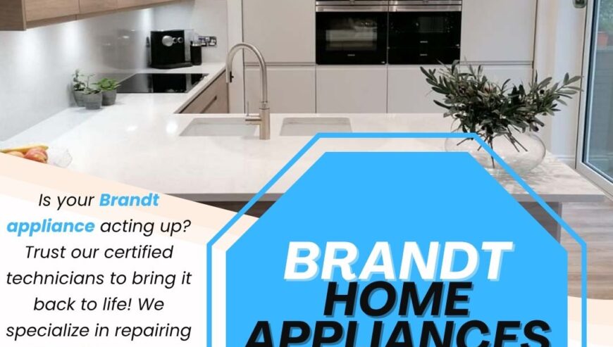 Best In Town Services – Brandt Home Appliances Repair Services