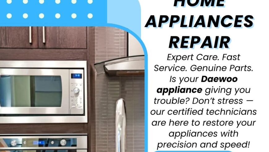 Best In Town Services – Daewoo Home Appliances Repair Services
