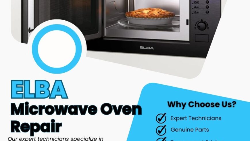 Best In Town Services – ELBA Microwave Oven Repair Services
