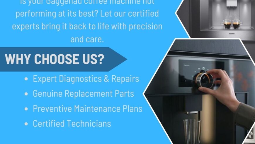 Best In Town Services – Gaggenau Coffee Machine Repair Services
