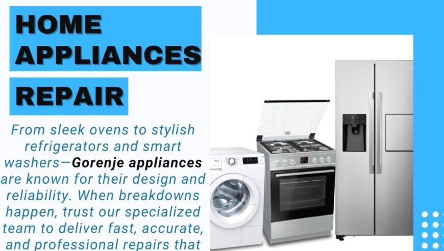 Best In Town Services – Gorenje Home Appliances Repair Services