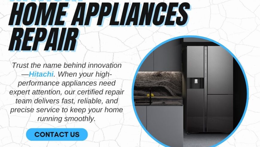 Best In Town Services – Hitachi Home Appliances Repair Services
