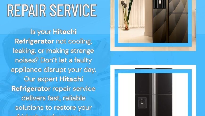 Best In Town Services – Hitachi Refrigerator Repair