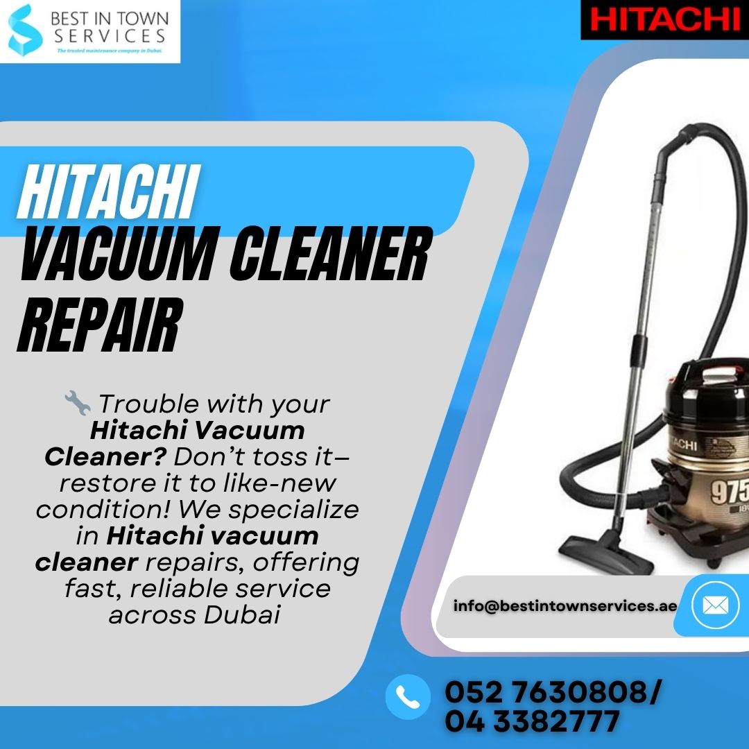 Best In Town Services – Hitachi Vacuum Cleaner Repair Services