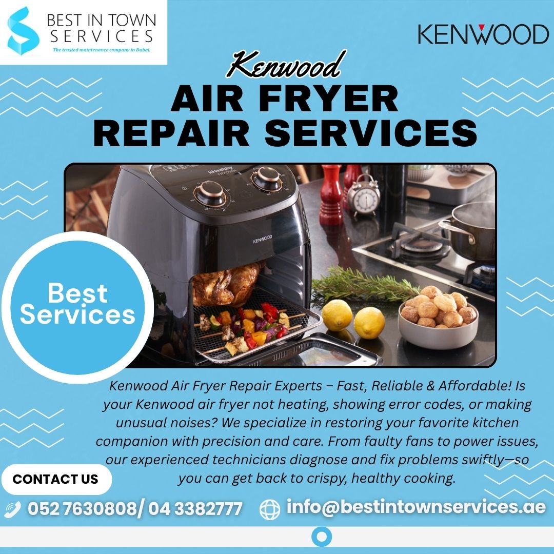 Best In Town Services – Kenwood Air Fryer Repairing Services