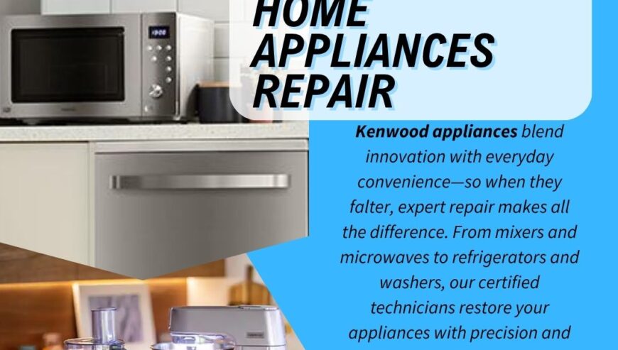 Best In Town Services – Kenwood Home Appliance Repair Services