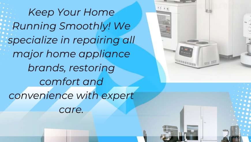 All The Brands Home Appliances Repair – Best In Town