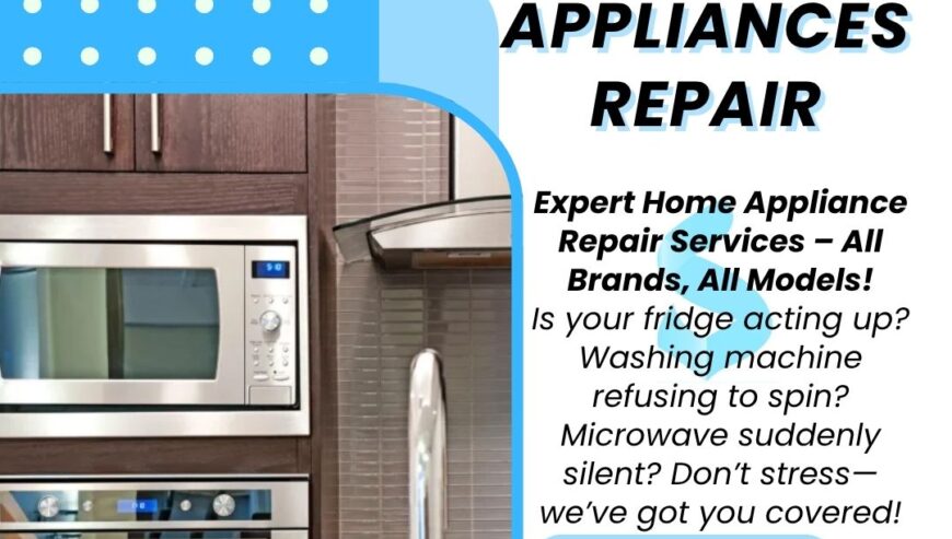Home Appliances Repair Services Available