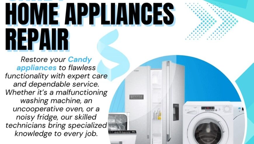 Candy Home Appliances Repairing