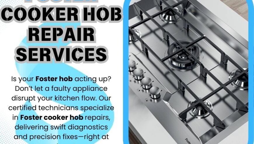 Foster Cooker Hob Repair Services