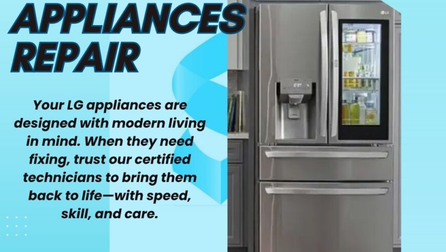 LG Home Appliances Repair Services
