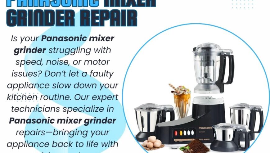 Panasonic Mixer Grinder Repair Services
