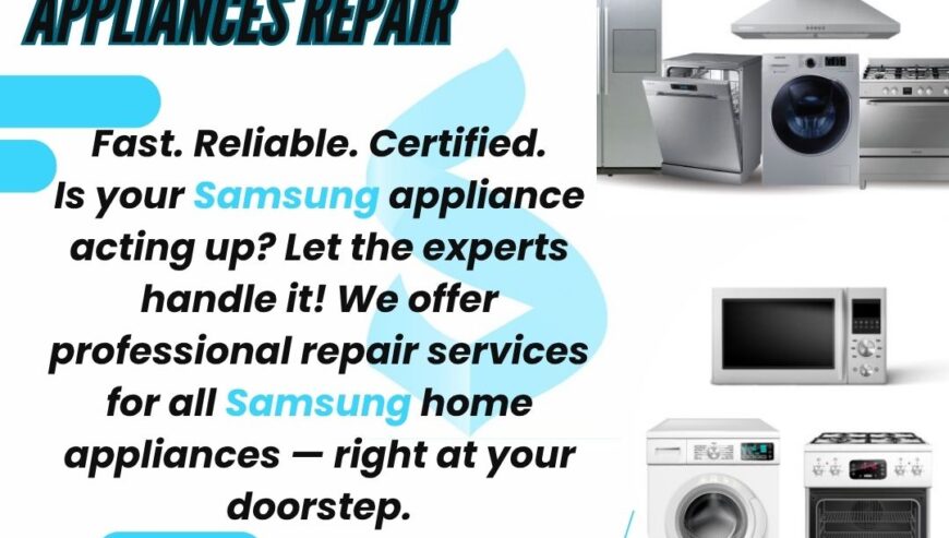 Samsung Home Appliances Repair Services