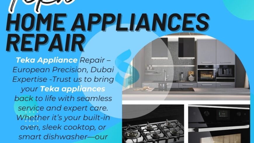 Teka Home Appliances Repairing