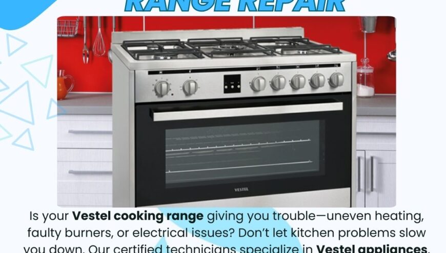 Vestel Cooking Range Repair Services