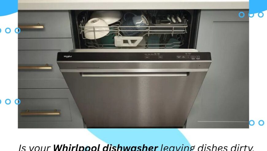 Whirlpool Dishwasher Repair Services