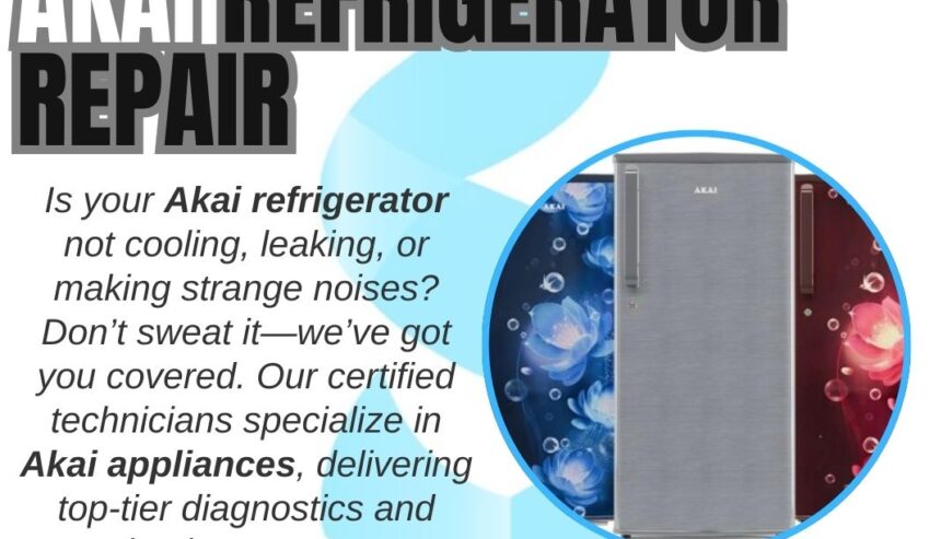 Akai Refrigerator Repair Services