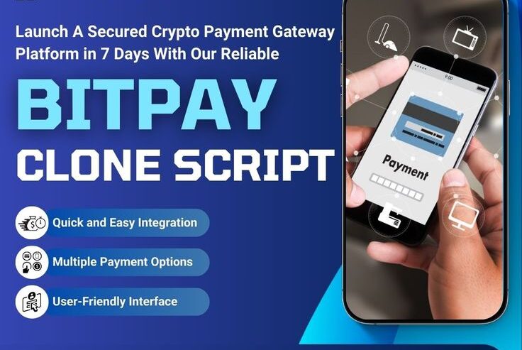 Build Your Trusted Crypto Payment Platform With Bitpay Clone Script