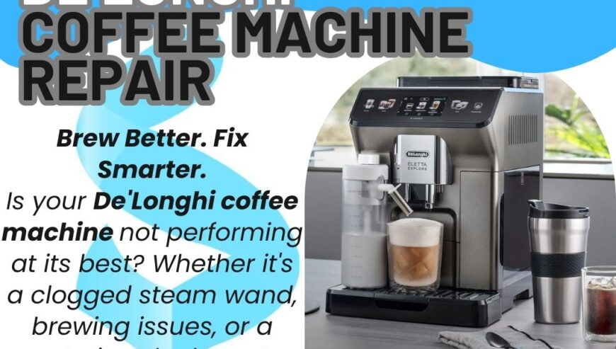 De’Longhi Coffee Machine Repair Services