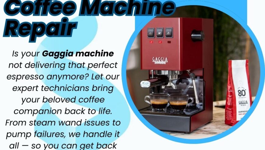 Gaggia Coffee Machine Repair Services
