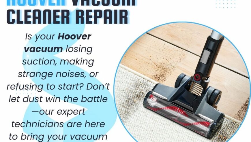 Hoover Vacuum Cleaner Repair Services