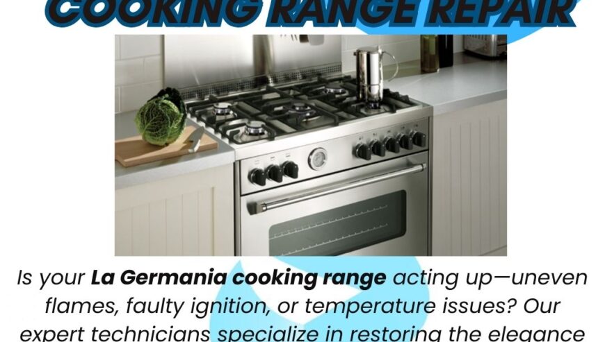 La Germania Cooking Range Repair Services
