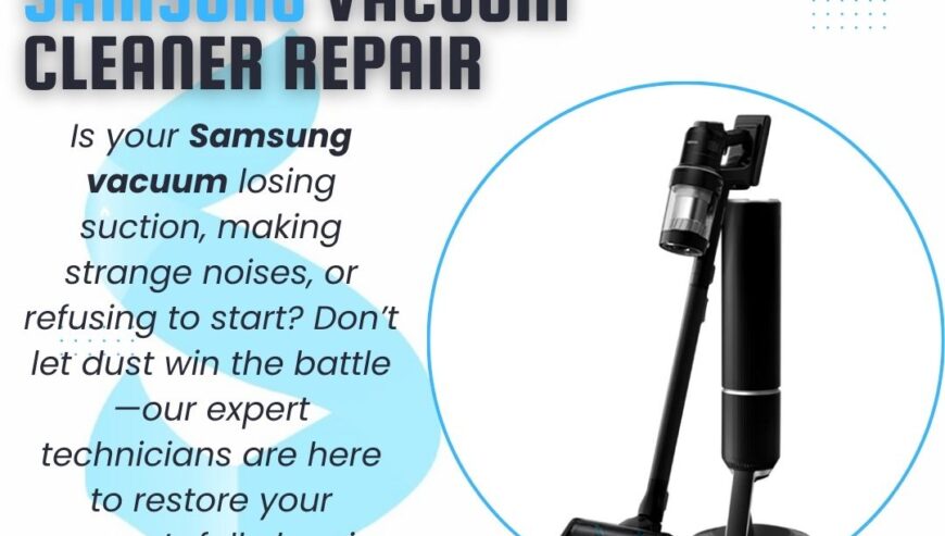 Samsung Vacuum Cleaner Repair Services