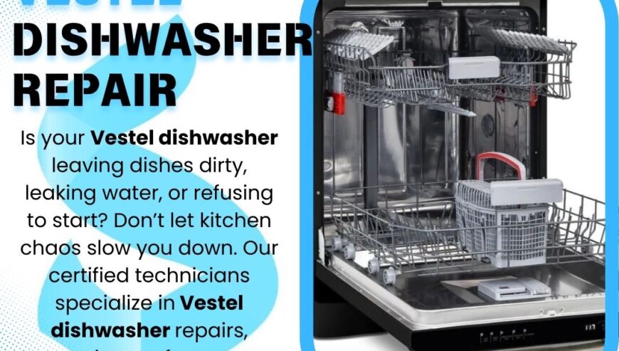 Vestel Dishwasher Repair Services