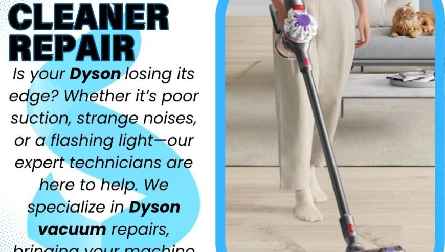 Dyson Vacuum Repair Services
