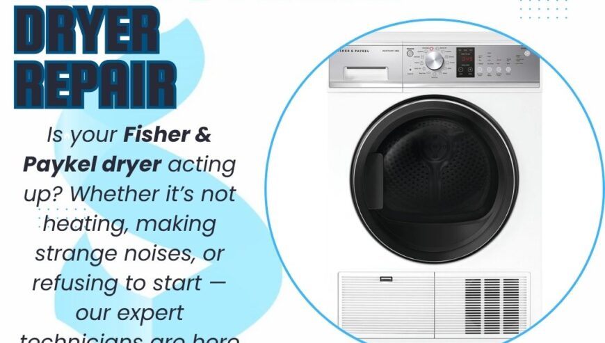Fisher & Paykel Dryer Repair Services