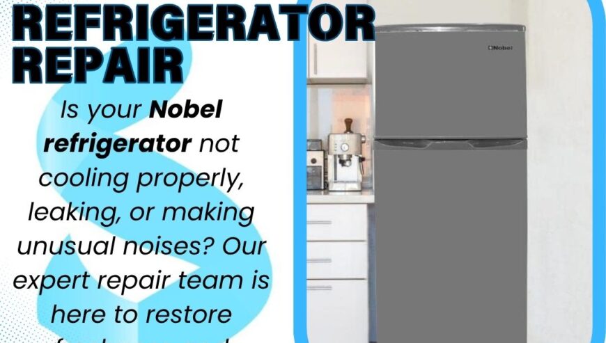 Nobel Refrigerator Repair Services