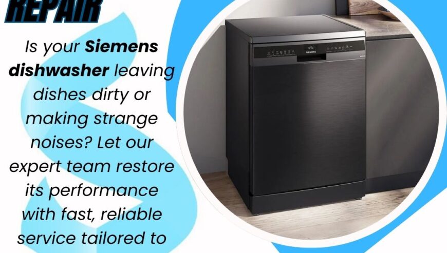 Siemens Dishwasher Repair Services