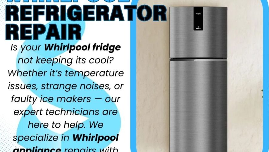 Whirlpool Refrigerator Repair Services