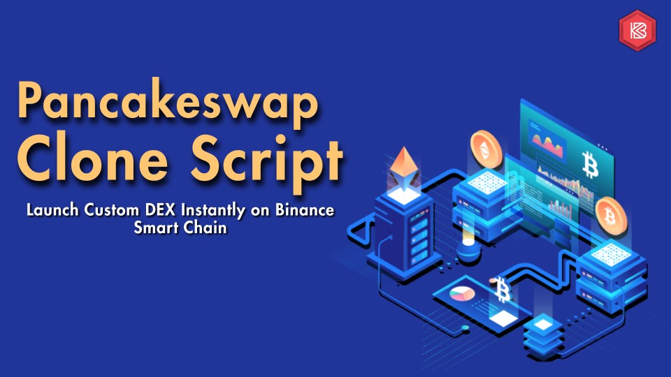 Why Should You Launch a DeFi Exchange Using a PancakeSwap Clone Script?