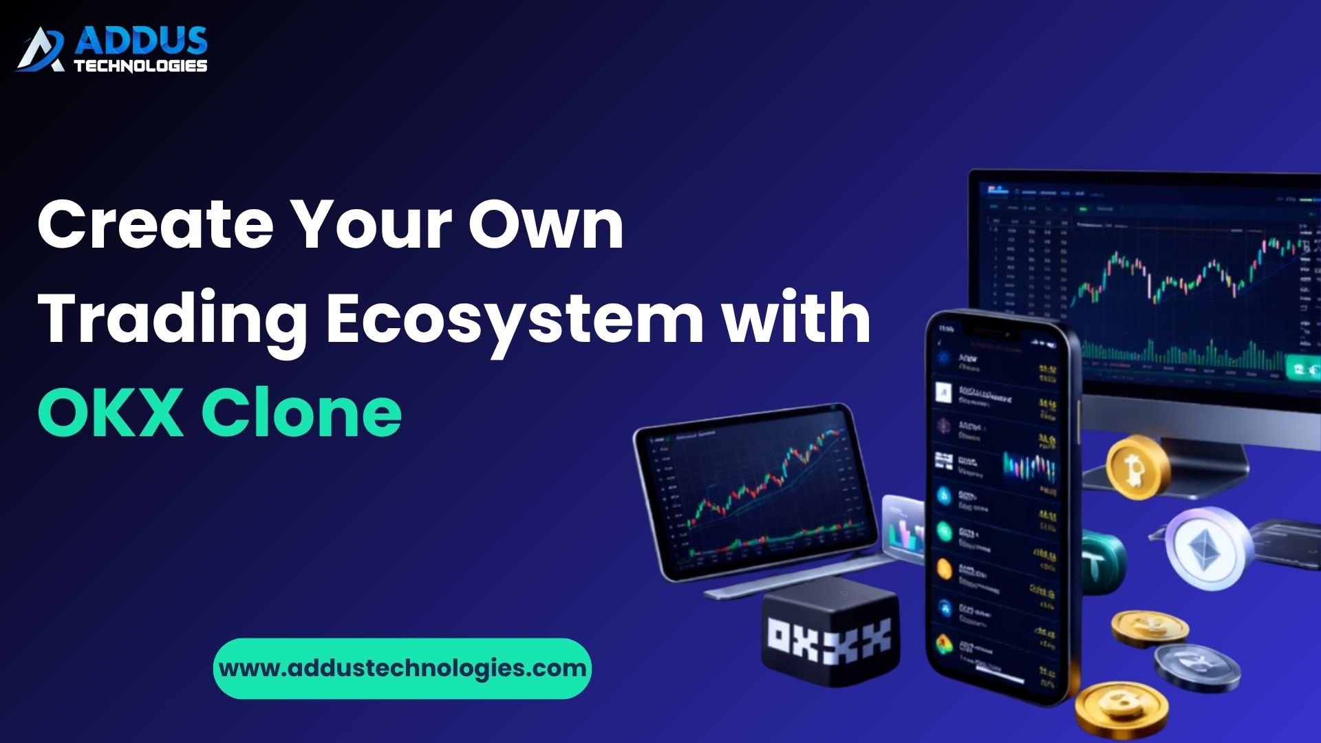 Create Your Own Trading Ecosystem with OKX Clone