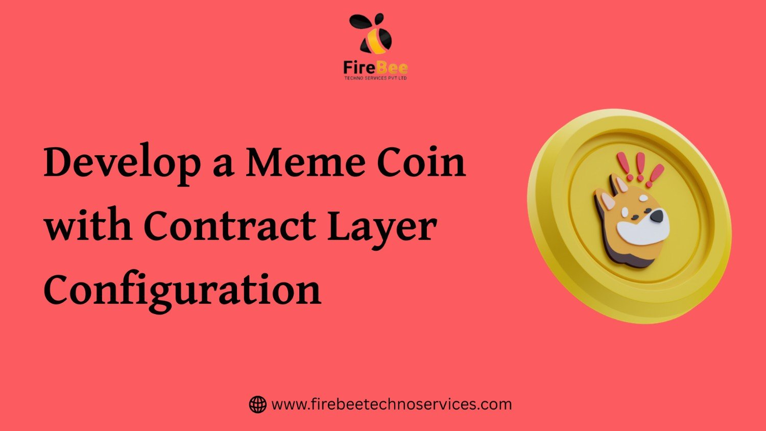 Develop a Meme Coin with Contract Layer Configuration